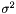 $ \sigma ^2$