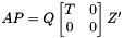 $ AP = Q \begin{bmatrix} T & 0\\ 0 & 0 \end{bmatrix} Z^{\prime} $
