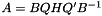 $A = BQHQ'B^{-1}$