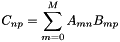 \[ C_{np} = \sum_{m=0}^M A_{mn}B_{mp} \]